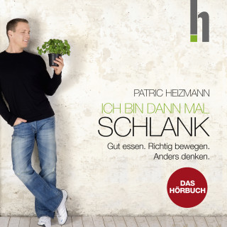 Patric Heizmann: Ich bin dann mal schlank
