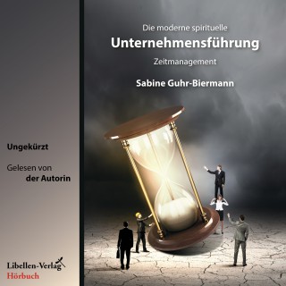 Sabine Guhr-Biermann: Die moderne spirituelle Unternehmensführung
