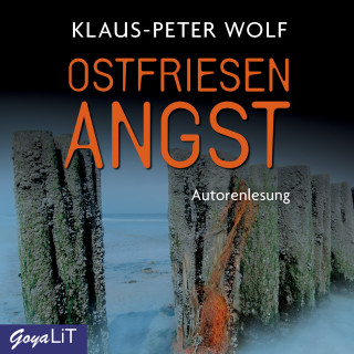 Klaus-Peter Wolf: Ostfriesenangst [Ostfriesenkrimis, Band 6]