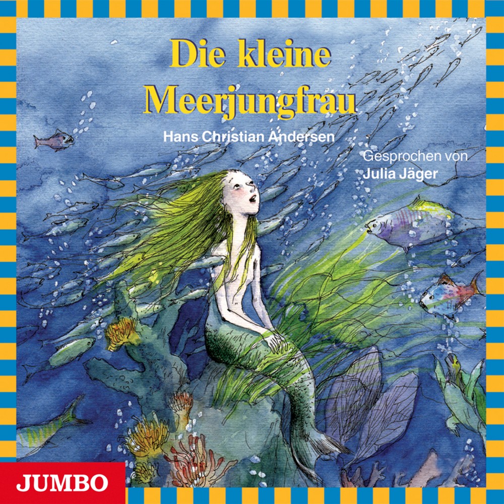 Die kleine Meerjungfrau Hans Christian Andersen,