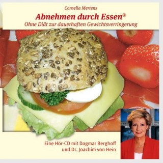 Cornelia Mertens: Abnehmen durch Essen