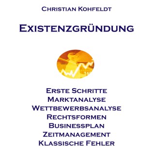 Christian Kohfeldt: Einführung in die Existenzgründung