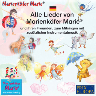 Wolfgang Wilhelm: Alle Lieder von Marienkäfer Marie und ihren Freunden