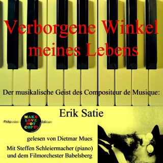 Erik Satie: Verborgene Winkel meines Lebens