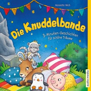 Henriette Wich: Die Knuddelbande – 3-Minuten-Geschichten für schöne Träume (Band 1)