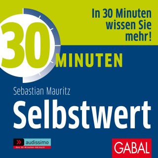 Sebastian Mauritz: 30 Minuten Selbstwert