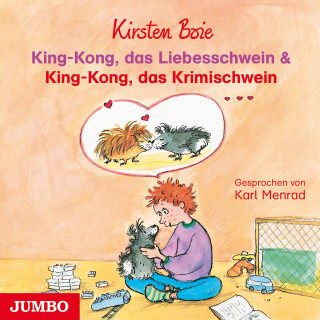 Kirsten Boie: King-Kong, das Liebesschwein & King-Kong, das Krimischwein