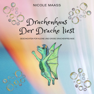 Nicole Maass: Drachenhaus - Der Drache liest