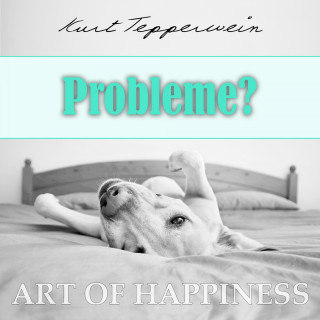 Kurt Tepperwein: Art of Happiness: Probleme?