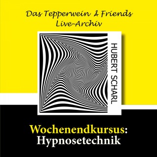 Hubert Scharl: Wochenendkursus: Hypnosetechnik
