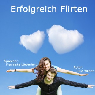 Erfolgreich Flirten