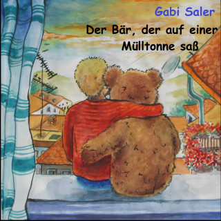 Gabi Saler: Der Bär, der auf einer Mülltonne saß