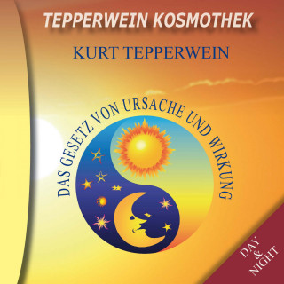 Tepperwein Kosmothek: Das Gesetz von Ursache und Wirkung (Day & Night)