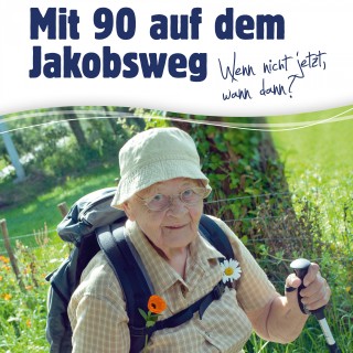 Margaretha Oma Toppelreiter: Oma Toppelreiter - Mit 90 auf dem Jakobsweg