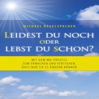 Leidest du noch oder lebst du schon?