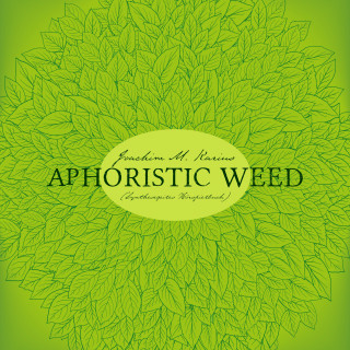 Joachim M. Karius: Aphoristic Weed