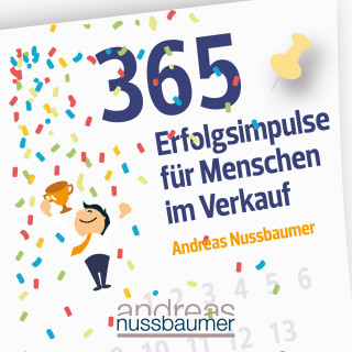 Andreas Nussbaumer: 365 Erfolgsimpulse für Menschen im Verkauf