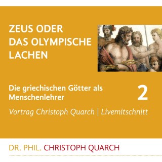 Christoph Quarch: Zeus oder das olympische Lachen