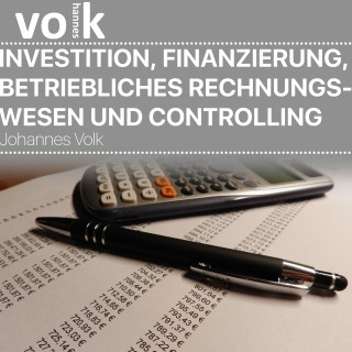 Johannes Volk: Investition, Finanzierung, betriebliches Rechnungswesen und Controlling