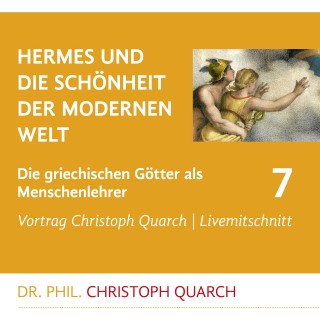 Christoph Quarch: Hermes und die Schönheit der modernen Welt