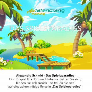 Alexandra Schmid: Das Spieleparadies