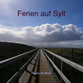 Reina De Brun: Ferien auf Sylt