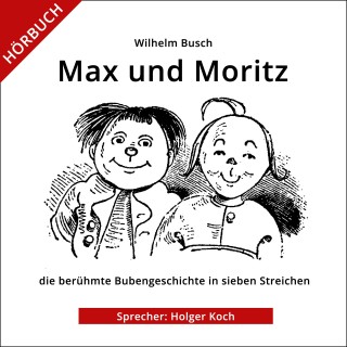 Wilhelm Busch: Max und Moritz