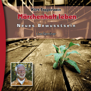 Neues Bewusstsein: Märchenhaft leben (Live Seminar)
