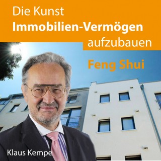 Klaus Kempe: Die Kunst Immobilien-Vermögen aufzubauen