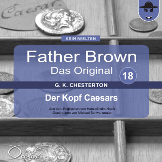 Gilbert Keith Chesterton: Father Brown 18 - Der Kopf Caesars (Das Original)