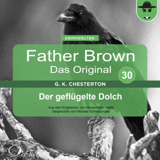 Hanswilhelm Haefs, Gilbert Keith Chesterton: Father Brown 30 - Der geflügelte Dolch (Das Original)