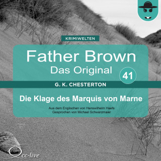 Gilbert Keith Chesterton, Hanswilhelm Haefs: Father Brown 41 - Die Klage des Marquis von Marne (Das Original)