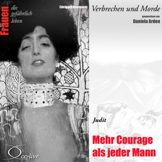 Edelgard Abenstein: Verbrechen und Morde - Mehr Courage als jeder Mann (Judit)