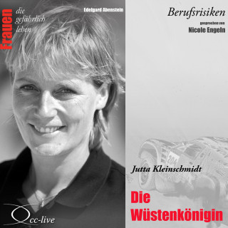 Edelgard Abenstein: Berufsrisiken - Die Wüstenkönigin (Jutta Kleinschmidt)