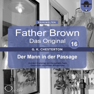 Gilbert Keith Chesterton, Hanswilhelm Haefs: Father Brown 16 - Der Mann in der Passage (Das Original)