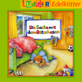 Ursel Scheffler: Die Sache mit dem Osterhasen