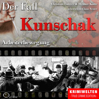 Christian Lunzer, Henner Kotte: Arbeiterbewegung - Der Fall Kunschak