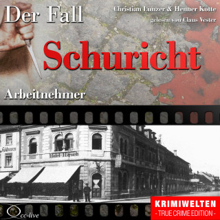 Christian Lunzer, Henner Kotte: Arbeitnehmer - Der Fall Schuricht