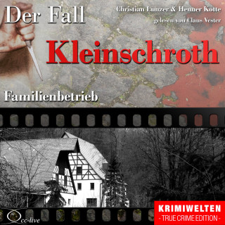 Christian Lunzer, Henner Kotte: Familienbetrieb - Der Fall Kleinschroth