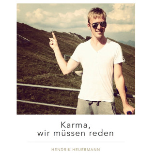 Hendrik Heuermann: Karma, wir müssen reden