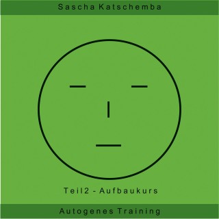 Sascha Katschemba: Autogenes Training - Teil 2
