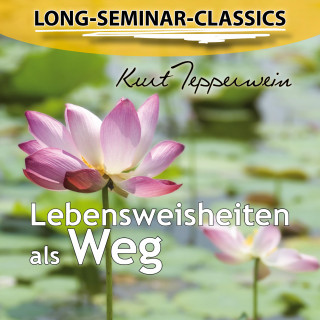 Long-Seminar-Classics - Lebensweisheiten als Weg