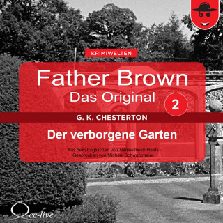 Gilbert Keith Chesterton, Hanswilhelm Haefs: Father Brown 02 - Der Verborgene Garten (Das Original)
