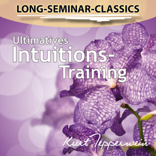 Long-Seminar-Classics - Ultimatives Intuitions-Training