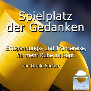 Gerald Stiehler: Spielplatz der Gedanken