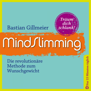 Bastian Gillmeier: Mindslimming - Schlank im Schlaf