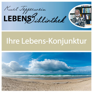 Lebens Bibliothek - Ihre Lebens-Konjunktur