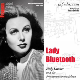 Barbara Sichtermann, Ingo Rose: Lady Bluetooth - Hedy Lamarr und das Frequenzsprungverfahren