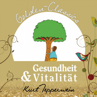 Gesundheit und Vitalität - Golden Classics