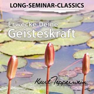 Long-Seminar-Classics - Erwecke Deine Geisteskraft